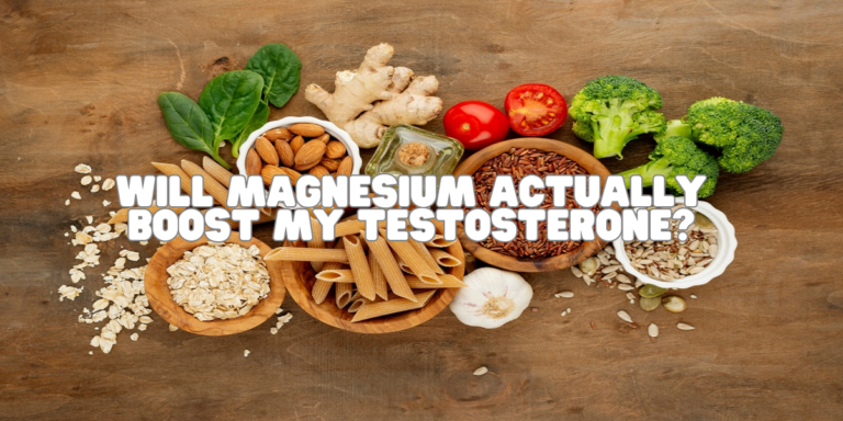 Will Magnesium Actually Boost My Testosterone Scientific Studies and Evidence