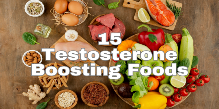 15 Testosterone Boosting Foods To Increase Your T Levels