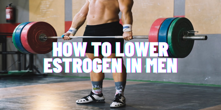 How To Lower Estrogen In Men