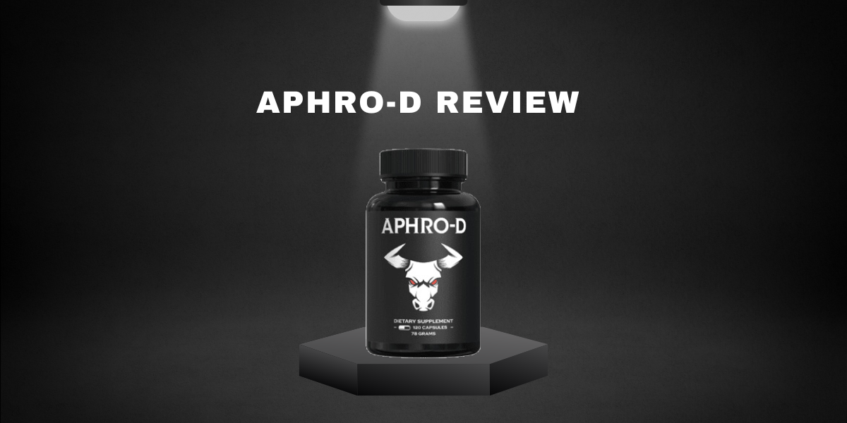 Aphro-D Review Efficacy, Side Effects And WARNINGS