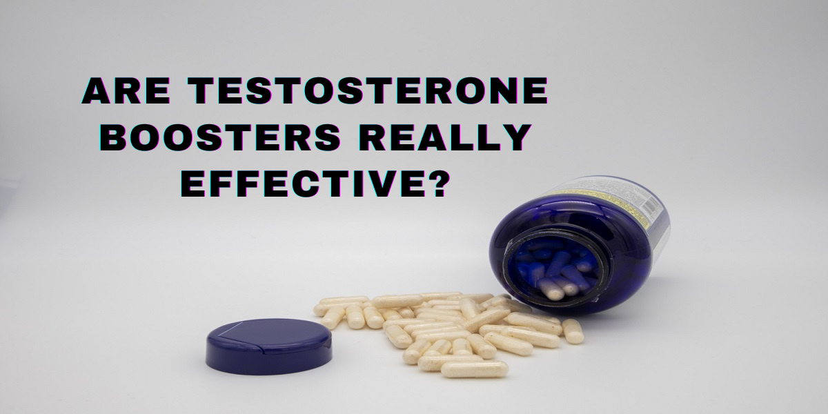 Are Testosterone Boosters Really Effective – Studies & Important Points To Know