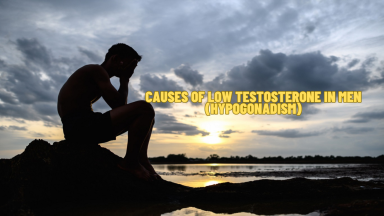 Causes Of Low Testosterone In Men