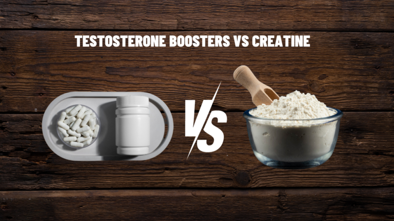 Testosterone Boosters Vs Creatine | Which Is Better? Find!