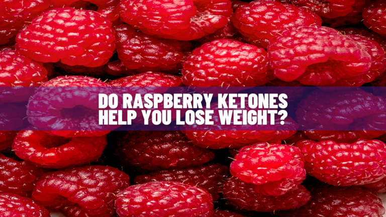 Do Raspberry Ketones Help You Lose Weight? Know Scientific Evidence