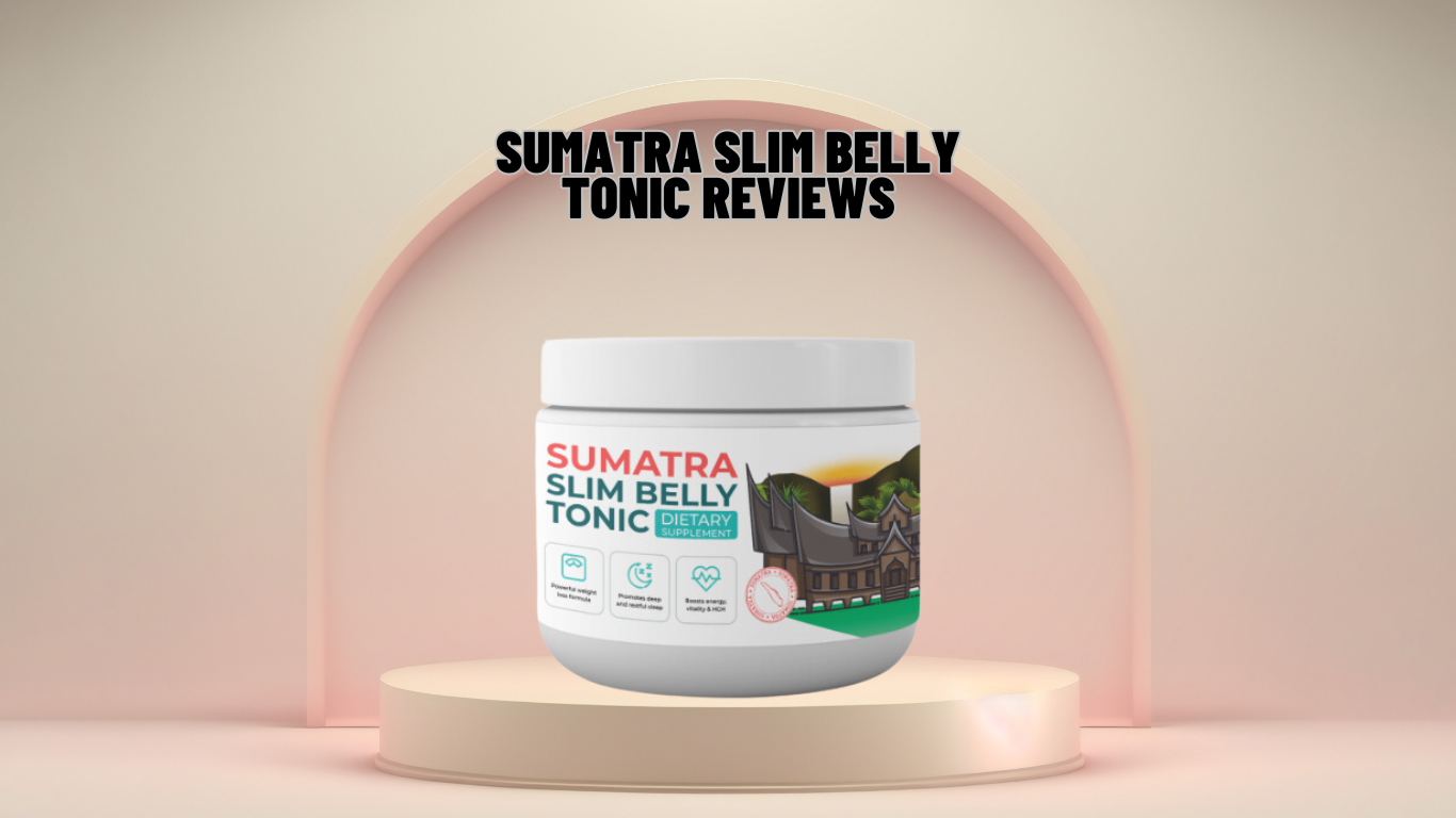 
      The Sumatra Slim Belly Tonic:(New Update) Truth About
 – My Store