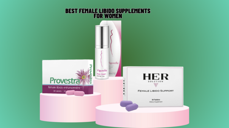 The 3 Best Female Libido Supplements For Women