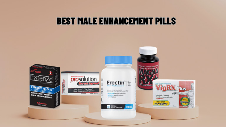 The Best Male Enhancement Pills-Our Top 5 Picks